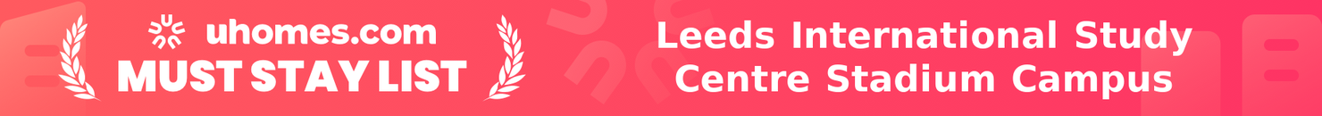 Must-Stay List for Leeds International Study Centre Stadium Campus