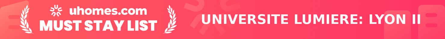 Must-Stay List for UNIVERSITE LUMIERE: LYON II