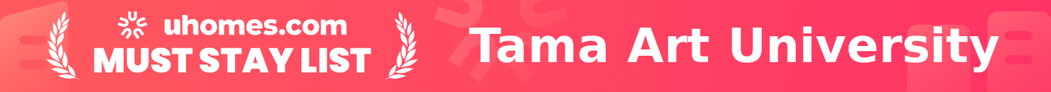 Must-Stay List for Tama Art University