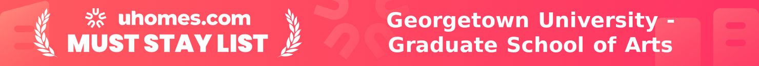 Must-Stay List for Georgetown University - Graduate School of Arts & Sciences