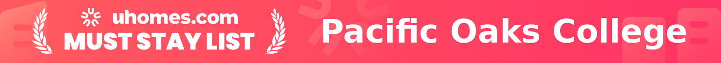 Must-Stay List for Pacific Oaks College