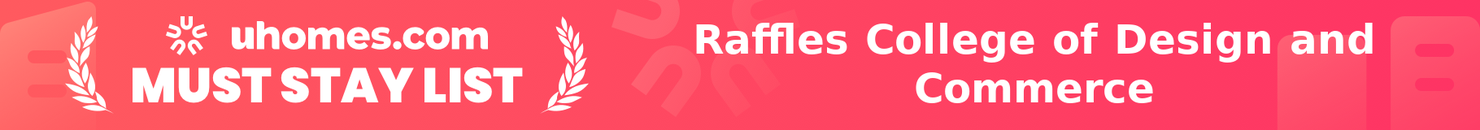 Must-Stay List for Raffles College of Design and Commerce