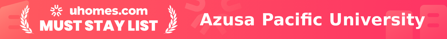 Must-Stay List for Azusa Pacific University