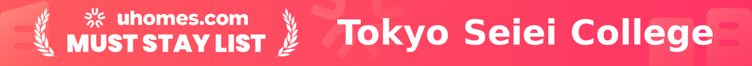 Must-Stay List for Tokyo Seiei College