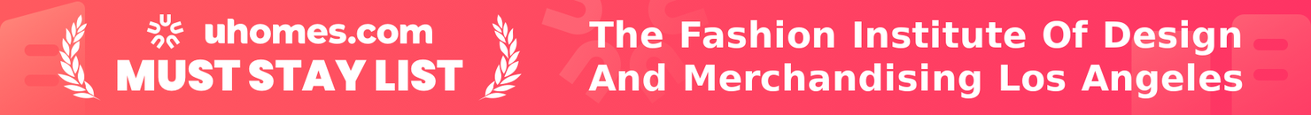 Must-Stay List for The Fashion Institute Of Design And Merchandising Los Angeles