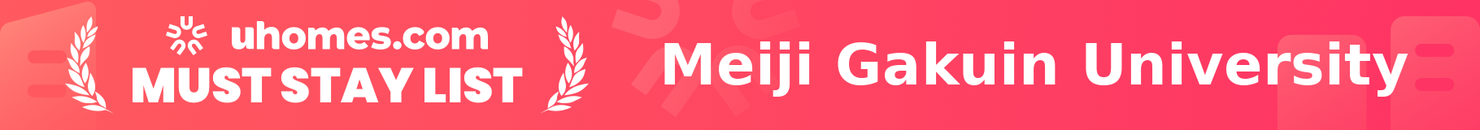 Must-Stay List for Meiji Gakuin University