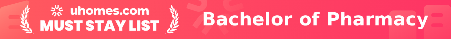 Must-Stay List for Bachelor of Pharmacy