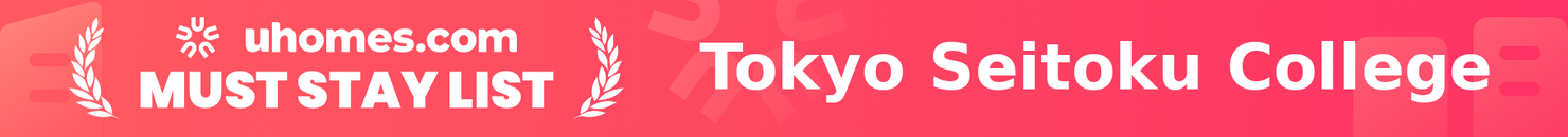 Must-Stay List for Tokyo Seitoku College
