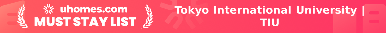 Must-Stay List for Tokyo International University | TIU