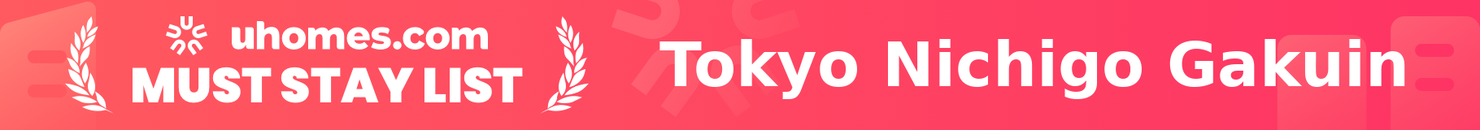 Must-Stay List for Tokyo Nichigo Gakuin