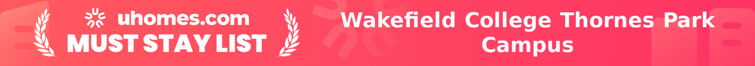 Must-Stay List for Wakefield College Thornes Park Campus
