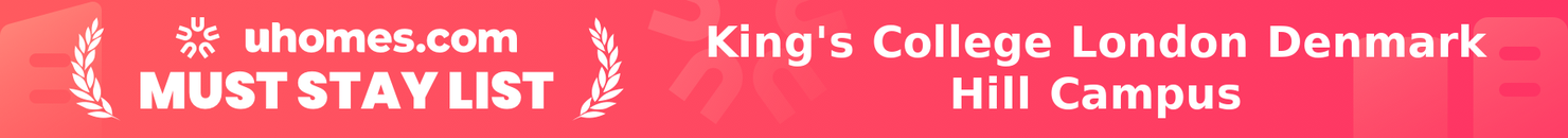 Must-Stay List for King's College London Denmark Hill Campus