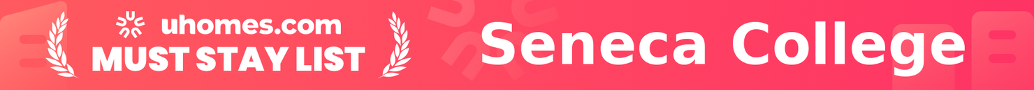Must-Stay List for Seneca  College