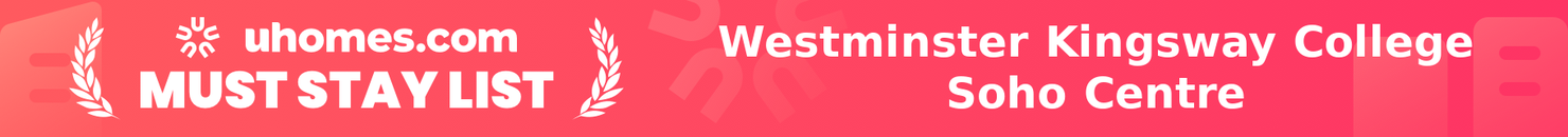 Must-Stay List for Westminster Kingsway College Soho Centre