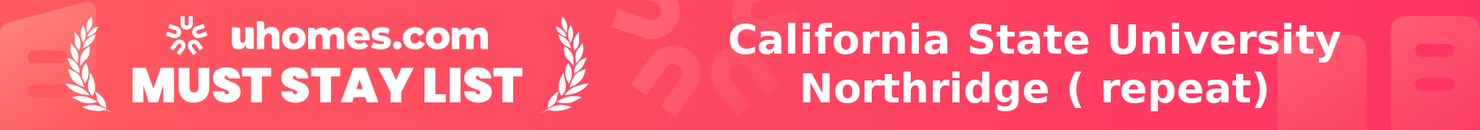 Must-Stay List for California State University Northridge ( repeat)