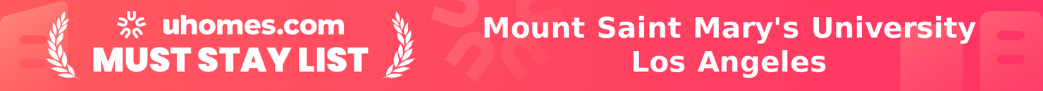 Must-Stay List for Mount Saint Mary's University Los Angeles
