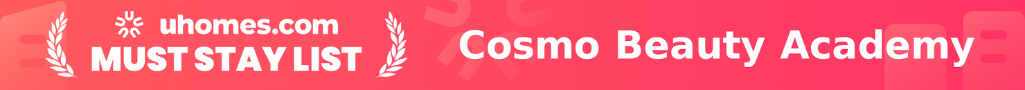 Must-Stay List for Cosmo Beauty Academy
