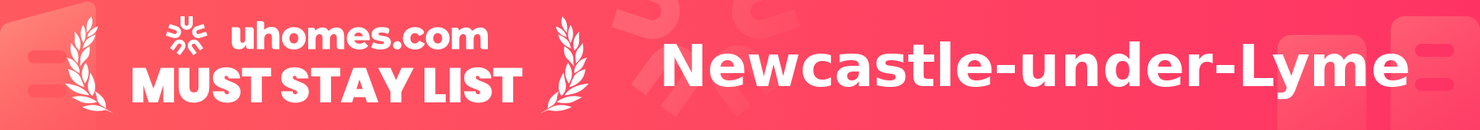 Must-Stay List for Newcastle-under-Lyme