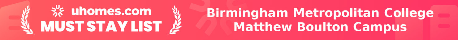 Must-Stay List for Birmingham Metropolitan College Matthew Boulton Campus