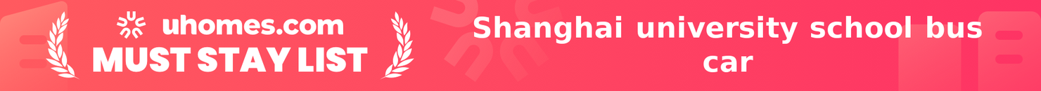 Must-Stay List for Shanghai university school bus car