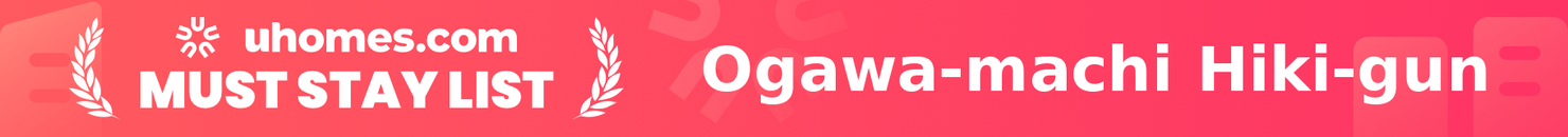 Must-Stay List for Ogawa-machi Hiki-gun