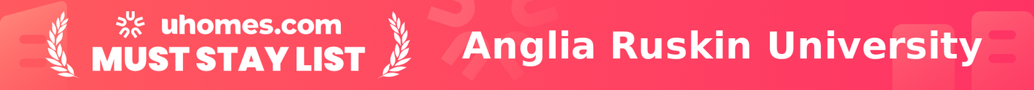 Must-Stay List for Anglia Ruskin University