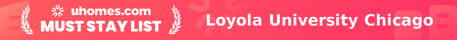 Must-Stay List for Loyola University Chicago