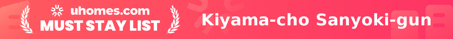Must-Stay List for Kiyama-cho Sanyoki-gun