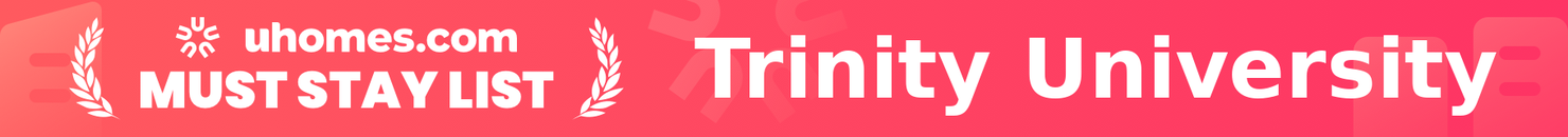 Must-Stay List for Trinity University