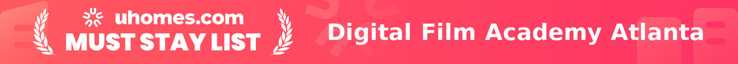 Must-Stay List for Digital Film Academy Atlanta