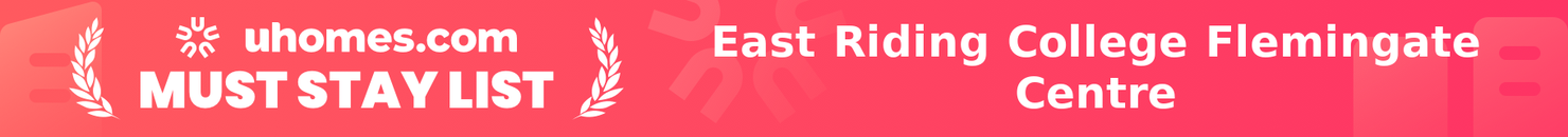 Must-Stay List for East Riding College Flemingate Centre