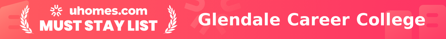 Must-Stay List for Glendale Career College