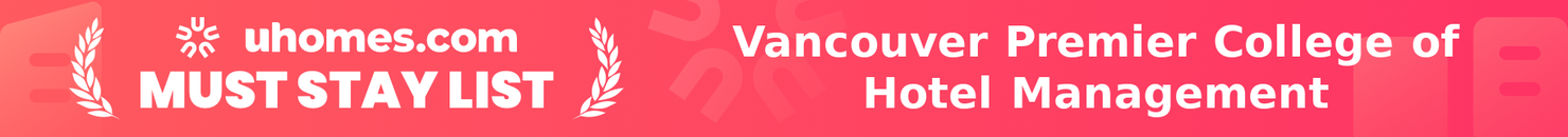 Must-Stay List for Vancouver Premier College of Hotel Management