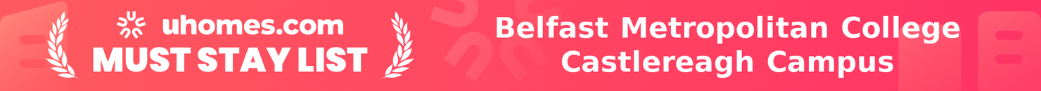 Must-Stay List for Belfast Metropolitan College Castlereagh Campus