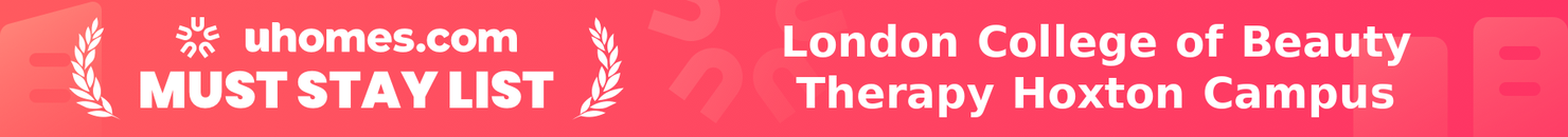 Must-Stay List for London College of Beauty Therapy Hoxton Campus
