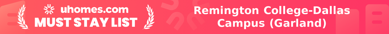Must-Stay List for Remington College-Dallas Campus (Garland)